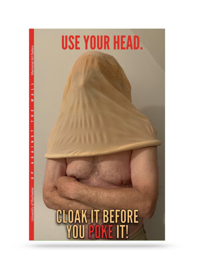 Photograph of a person wearing a condom stretched over their head. Above are the words "Use your head." Below are the words "Cloak it before you poke it!"