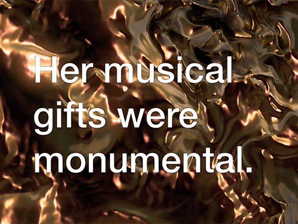 The words "Her musical gifts were monumental" superimposed over a dark, rippling liquid gold background
