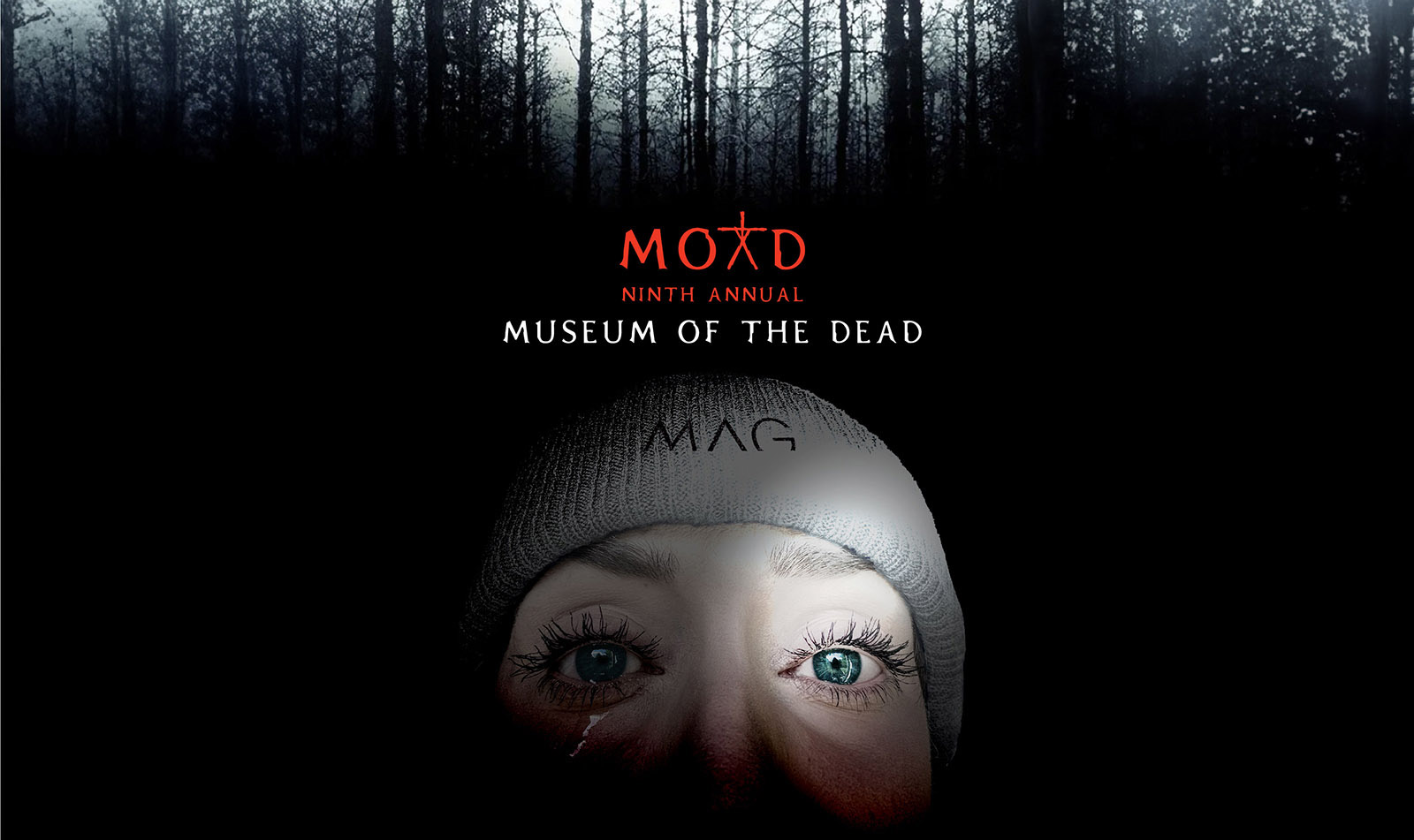 A spoof on the movie poster for The Blair Witch Project. Eerie trees line the top of the image, and a flashlight-lit woman's face is at the bottom. In the center, in red, are the words 'MOTD Ninth Annual Museum of the Dead.'