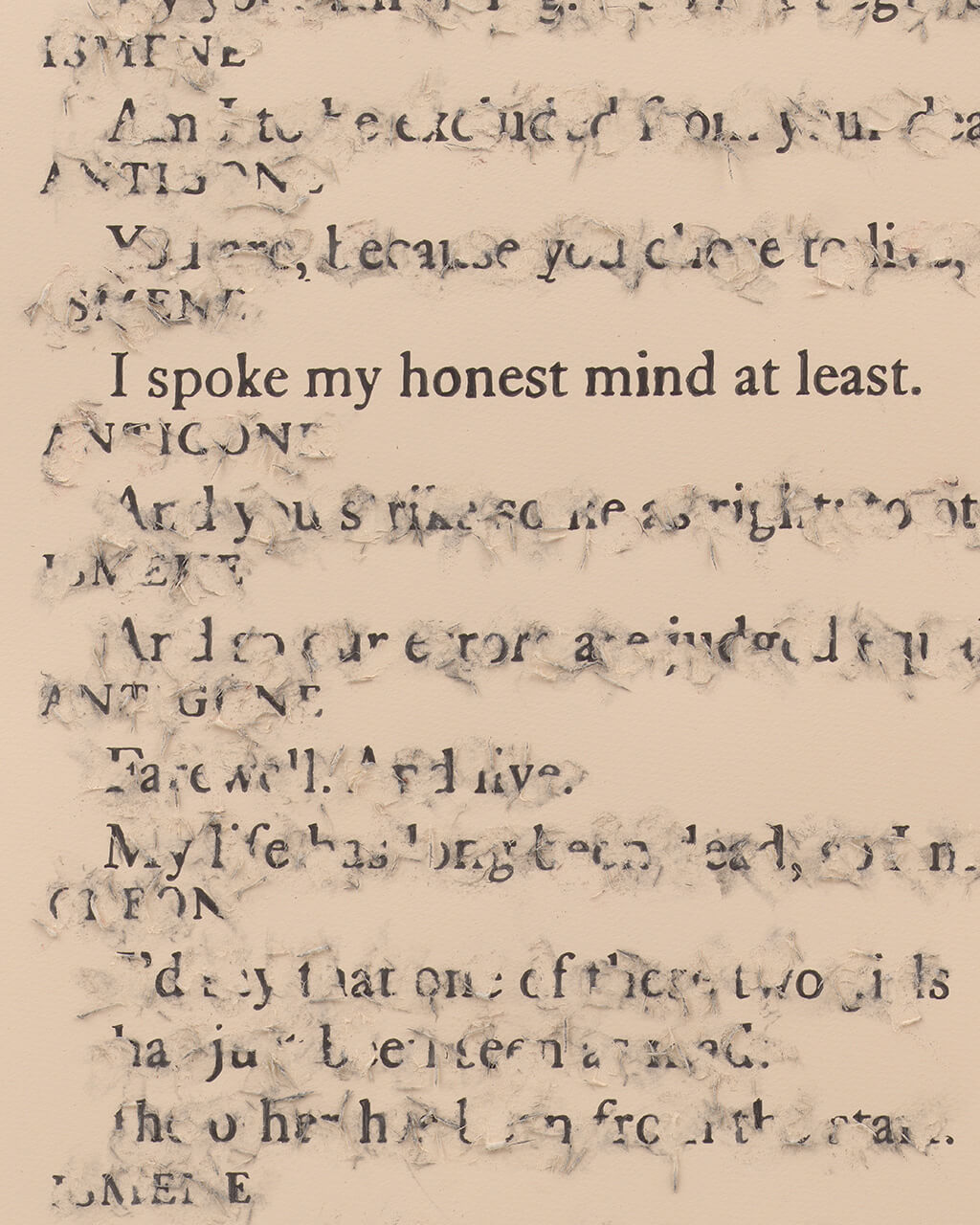 Words written on a page and erased so harshly that the paper is torn up, although the traces of the words are visible. Near the top, one line is legible: "I spoke my honest mind at least."