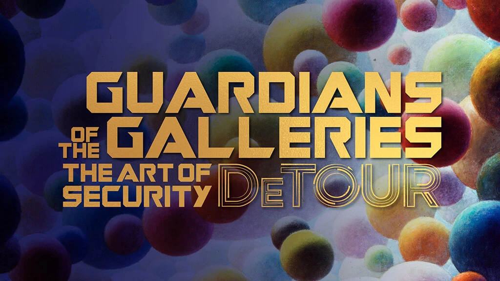 The words "Guardians of the Galleries: the Art of Security DeTOUR," with Fritz Trautmann's painting "Galaxy" in the background.